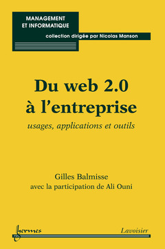 Couverture de l'ouvrage Du web 2.0 à l'entreprise : usages, applications et outils (Collection Management et informatique)