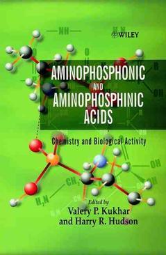 Aminophosphonic and Aminophosphinic Acids: Chemistry and Biological Activity Valery P. Kukhar and Harry R. Hudson