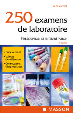 250 examens de laboratoire, Prescription et interprétation